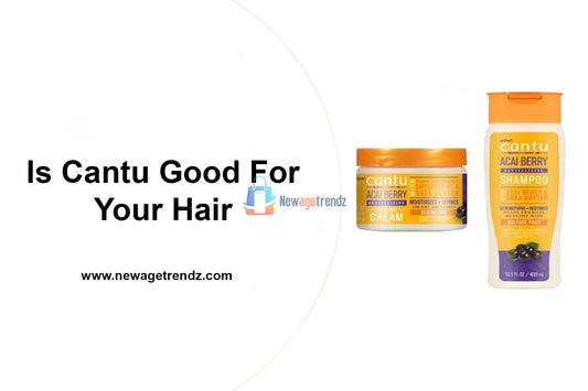 Is Cantu Good For Your Hair 